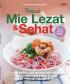 Variasi Mie Lezat & Sehat (Plus Resep Bakso)